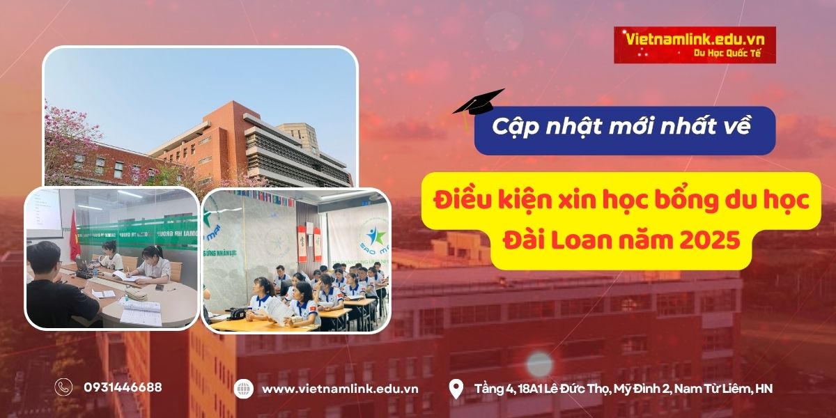 Cập nhật mới nhất về điều kiện xin học bổng du học Đài Loan năm 2025