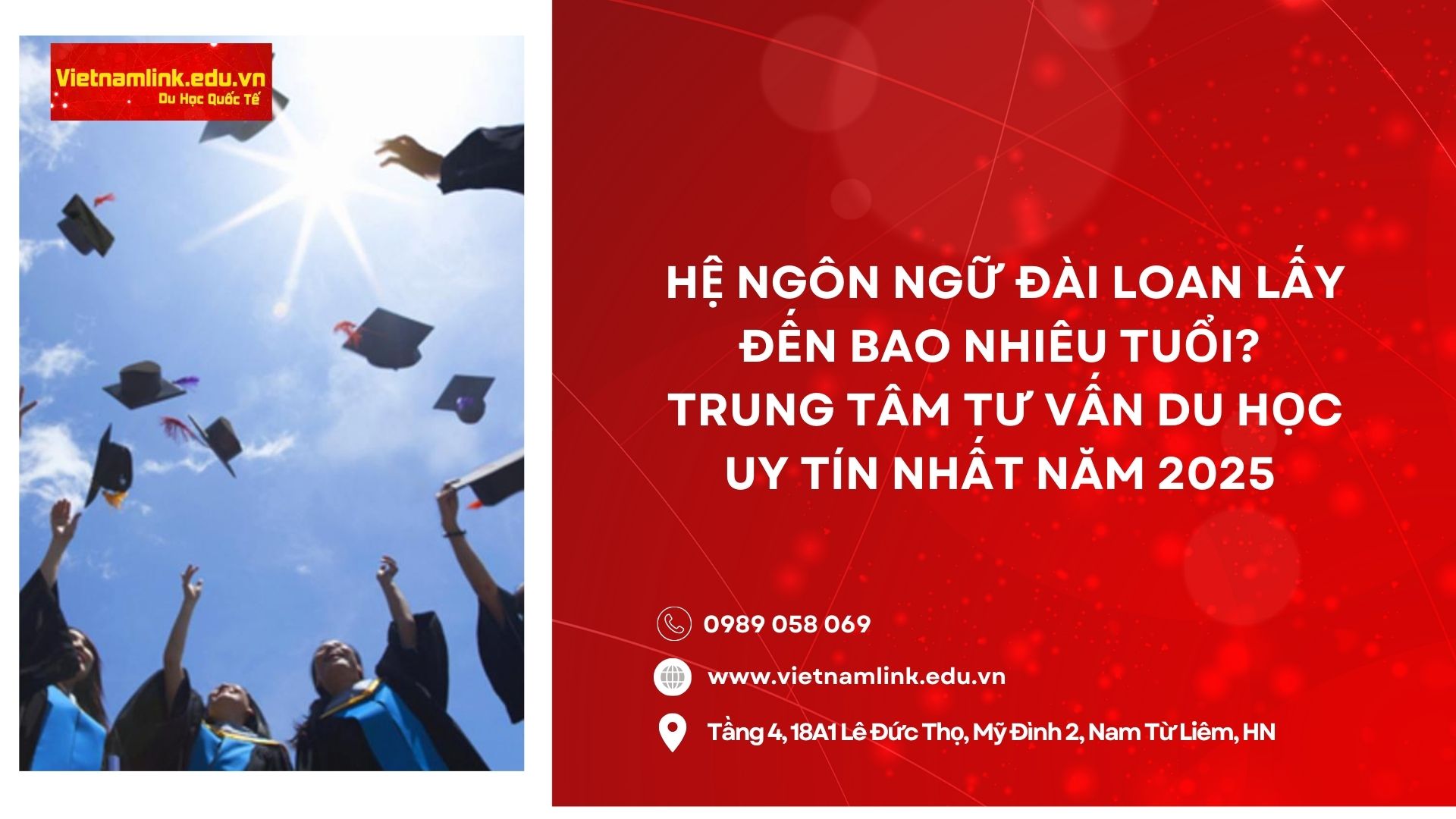 Hệ ngôn ngữ Đài Loan lấy đến bao nhiêu tuổi? Trung tâm tư vấn du học UY TÍN, CHẤT LƯỢNG nhất 2025 