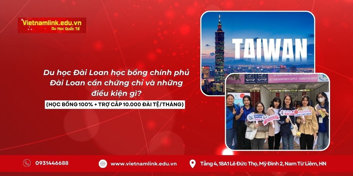 Du học Đài Loan học bổng chính phủ Đài Loan toàn phần cần chứng chỉ và những điều kiện gì?