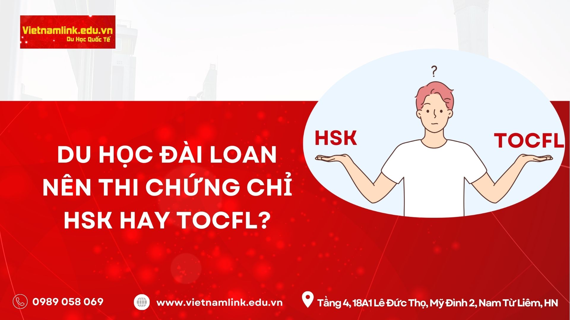 DU HỌC ĐÀI LOAN NÊN THI CHỨNG CHỈ HSK HAY TOCFL? Lựa chọn nào tốt nhất khi đi du học Đài Loan?