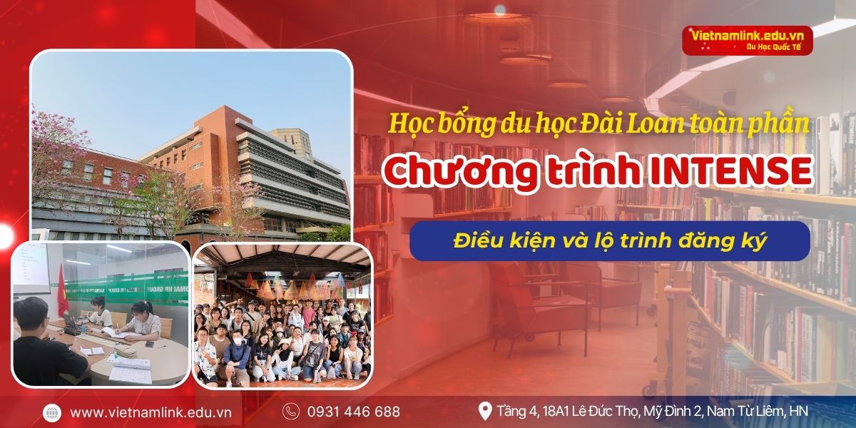 Học bổng du học Đài Loan hệ intense 2025: Điều kiện và lộ trình đăng ký