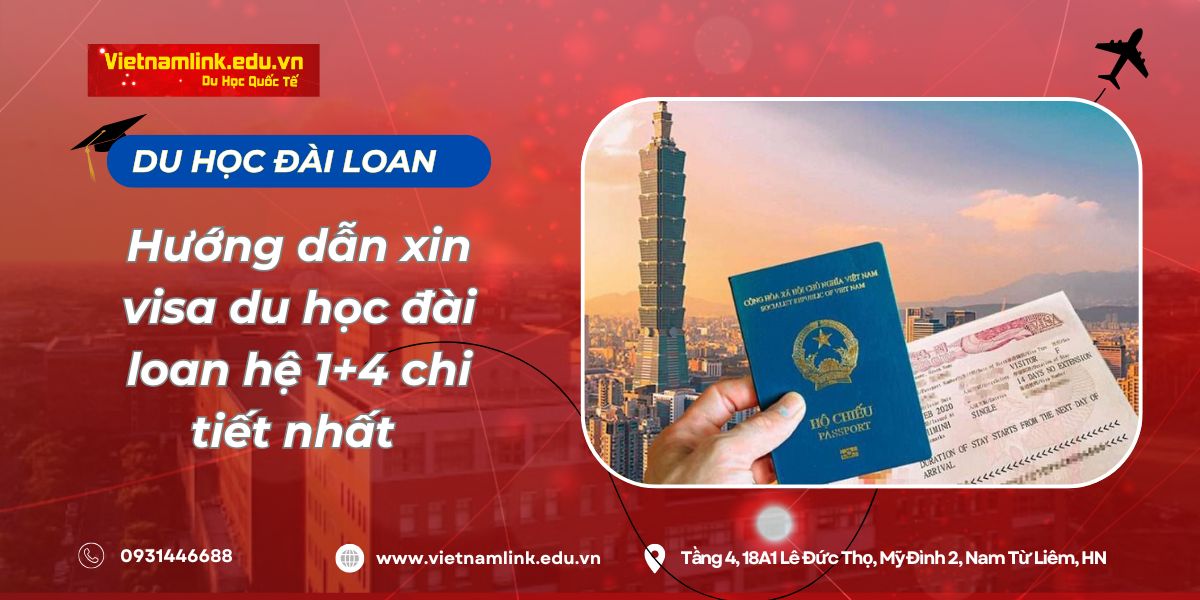 Hướng dẫn xin visa du học đài loan hệ 1+4 chi tiết nhất