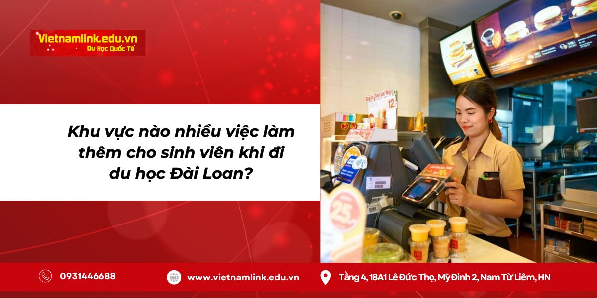 Khu vực nào nhiều việc làm thêm cho sinh viên khi đi du học Đài Loan