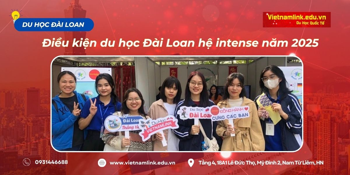 Cập nhật mới nhất về  điều kiện tham gia chương trình du học hệ intense Đài Loan 2025 