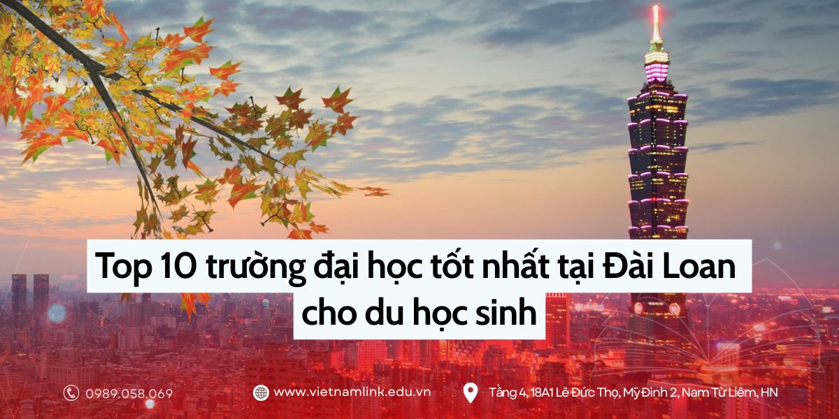 Tìm hiểu chi tiết top 10 trường đại học tốt nhất tại Đài Loan cho du học sinh