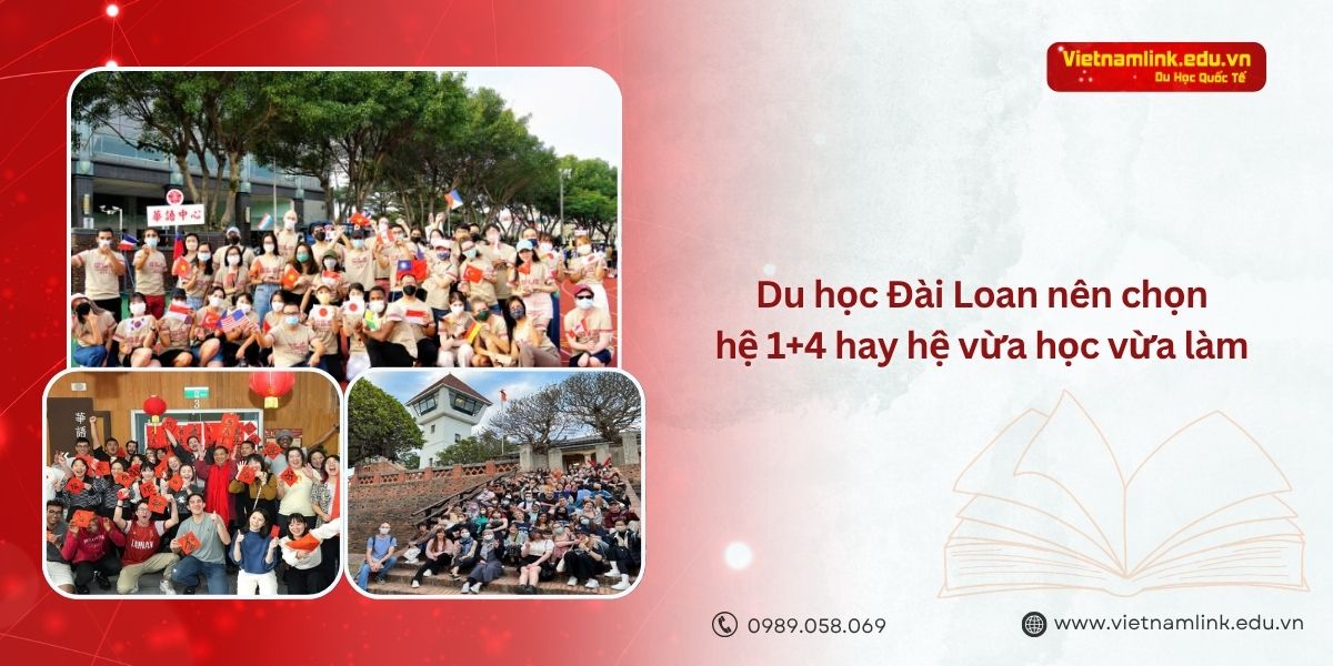 Du học Đài Loan nên chọn hệ 1+4 hay hệ vừa học vừa làm? Ưu nhược điểm từng hệ