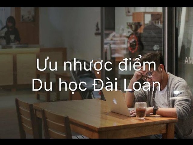 uu-diem-du-hoc-dai-loan-he-chuyen-ban