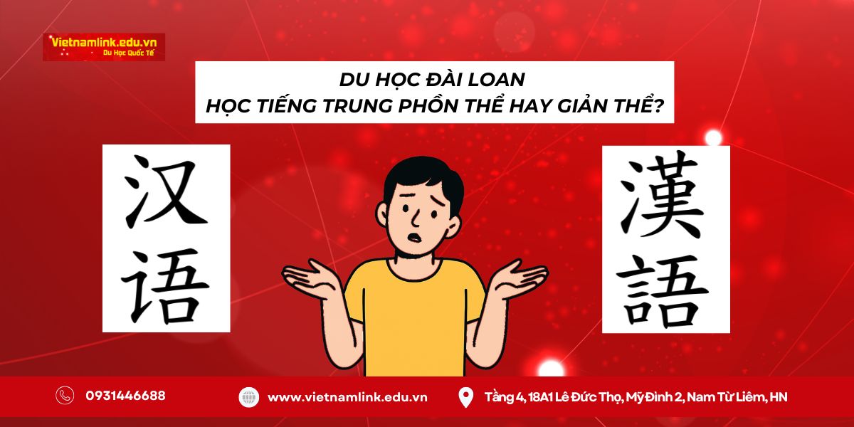 Đi du học Đài Loan học tiếng Trung Giản Thể hay Phồn Thể?