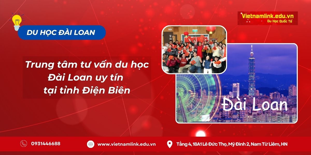 Địa chỉ trung tâm tư vấn du học Đài Loan uy tín tại tỉnh Điện Biên